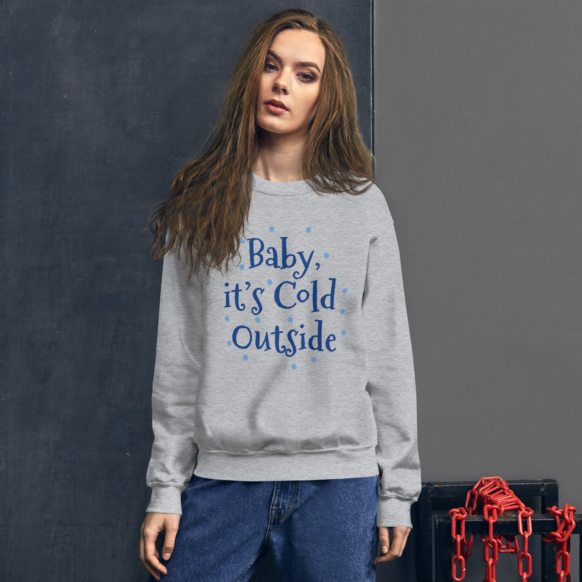 Sweatshirt - Unisex Cold Outside